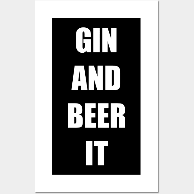 GIN AND BEER IT Wall Art by DMcK Designs